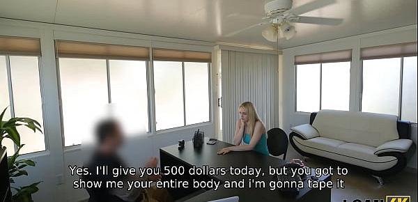  LOAN4K. Blonde cutie cant pay rent so she goes to the bank for a loan